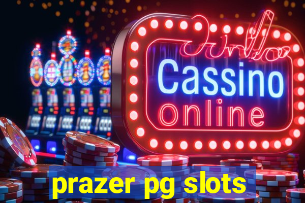 prazer pg slots